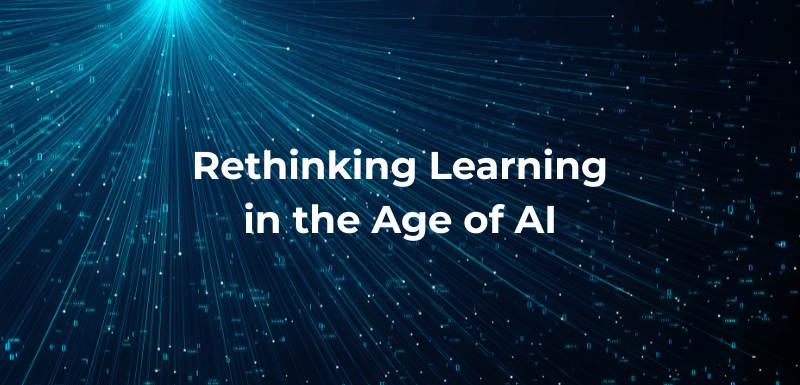 Rethinking learning in the age of AI